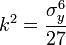 k^2 = \cfrac{\sigma_y^6}{27}