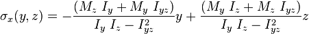 {\sigma_x}(y,z) = -\frac {(M_z~I_y + M_y~I_{yz})} {I_y~I_z - I_{yz}^2}y + \frac {(M_y~I_z + M_z~I_{yz})} {I_y~I_z - I_{yz}^2}z