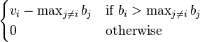 
  \begin{cases}
 v_i-\max_{j\neq i} b_j & \text{if } b_i > \max_{j\neq i} b_j \\
0 & \text{otherwise}
 \end{cases}
 