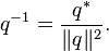 q^{-1} = \frac{q^*}{\lVert q\rVert^2}.