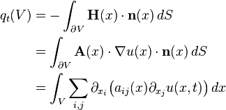 \begin{align}
q_t(V) &= - \int_{\partial V} \mathbf{H}(x) \cdot \mathbf{n}(x) \, dS \\
&= \int_{\partial V} \mathbf{A}(x) \cdot \nabla u (x) \cdot \mathbf{n}(x) \, dS \\
&= \int_V \sum_{i, j} \partial_{x_i} \bigl( a_{i j}(x) \partial_{x_j} u (x,t) \bigr)\,dx 
\end{align}