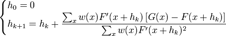 
\begin{cases}
h_0 = 0 \\
h_{k+1}=h_k + \dfrac{\sum_x w(x)F'(x+h_k) \left [G(x)-F(x+h_k)\right ]}{\sum_x w(x)F'(x+h_k)^2}
\end{cases}
