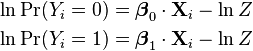 
\begin{align}
\ln \Pr(Y_i=0) &= \boldsymbol\beta_0 \cdot \mathbf{X}_i - \ln Z \, \\
\ln \Pr(Y_i=1) &= \boldsymbol\beta_1 \cdot \mathbf{X}_i - \ln Z \, \\
\end{align}
