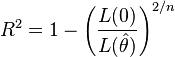 R^{2} = 1 - \left({ L(0) \over L(\hat{\theta})}\right)^{2/n}