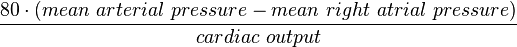 \frac {80 \cdot (mean\ arterial\ pressure - mean \ right \ atrial \ pressure)} {cardiac\ output}