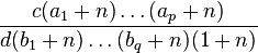 \frac{c(a_1+n)\dots(a_p+n)}{d(b_1+n)\dots(b_q+n)(1+n)}