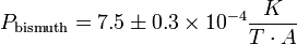 P_{\mathrm{bismuth}}=7.5\pm0.3\times 10^{-4}\frac{K}{T\cdot A}