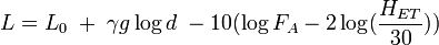 L = L_0 \; + \; \gamma g\log d  \;  - 10 (\log {F_A} - 2 \log (\frac{H_{ET}}{30}))