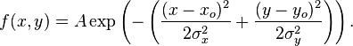 f(x,y) = A \exp\left(- \left(\frac{(x-x_o)^2}{2\sigma_x^2} + \frac{(y-y_o)^2}{2\sigma_y^2} \right)\right).