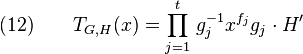 (12)\qquad T_{G,H}(x)=\prod_{j=1}^t\,g_j^{-1}x^{f_j}g_j\cdot H^\prime