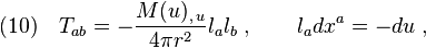 (10)\quad T_{ab}=-\frac{M(u)_{,\,u}}{4\pi r^2} l_a l_b\;,\qquad l_a dx^a=-du\;,