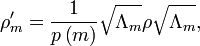 
\rho_{m}^{\prime}=\frac{1}{p\left(  m\right)  }\sqrt{\Lambda_{m}}\rho
\sqrt{\Lambda_{m}},
