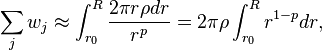 \sum_j w_j \approx \int_{r_0}^R \frac{2\pi r\rho dr}{r^p} = 2\pi\rho\int_{r_0}^R r^{1-p} dr,