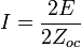 I=\frac{2E}{2Z_{oc}}