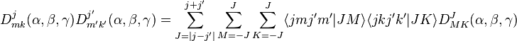 
  D^j_{m k}(\alpha,\beta,\gamma) D^{j'}_{m' k'}(\alpha,\beta,\gamma) =
  \sum_{J=|j-j'|}^{j+j'} \sum_{M=-J}^J \sum_{K=-J}^J \langle j m j' m' | J M \rangle
               \langle j k j' k' | J K \rangle
  D^J_{M K}(\alpha,\beta,\gamma)
