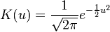 K(u) = \frac{1}{\sqrt{2\pi}}e^{-\frac{1}{2}u^2}