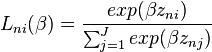  L_{ni} (\beta) = {exp(\beta z_{ni}) \over {\sum_{j=1}^J exp(\beta z_{nj})}}