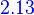 {\color{Blue}~2.13}