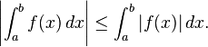 \left| \int_a^b f(x) \, dx \right| \leq \int_a^b | f(x) | \, dx. 