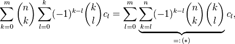 \sum_{k=0}^m \binom nk\sum_{l=0}^k (-1)^{k-l}\binom klc_l
=\sum_{l=0}^m\underbrace{\sum_{k=l}^n (-1)^{k-l}\binom nk \binom kl}_{=:\,(*)} c_l,