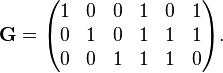 \mathbf{G}
=
\begin{pmatrix}
1 & 0 & 0 & 1 & 0 & 1 \\
0 & 1 & 0 & 1 & 1 & 1 \\
0 & 0 & 1 & 1 & 1 & 0 \\
\end{pmatrix}.
