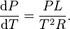 \frac{\mathrm{d} P}{\mathrm{d} T} = \frac {P L}{T^2 R}.