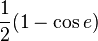 \frac{1}{2}(1-\cos e)