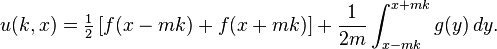  u(k,x) = \tfrac{1}{2} \left[f(x-mk) + f(x+mk)\right] + \frac{1}{2m}\int_{x-mk}^{x+mk} g(y)\, dy.