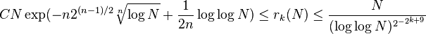 CN\exp(-n2^{(n - 1)/2}\sqrt[n]{\log N} + \frac{1}{2n}\log \log N) \leq r_k(N) \leq \frac{N}{(\log \log N)^{2^{-2^{k + 9}}}}