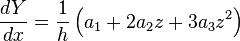 \frac{{dY}}{{dx}} = \frac{1}{h}\left( {a_1  + 2a_2 z + 3a_3 z^2 } \right) 