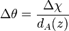 \Delta\theta = \frac{\Delta\chi}{d_A(z)}\!