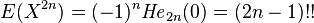 E(X^{2n})=(-1)^n {\mathit{He}}_{2n}(0)=(2n-1)!!