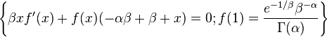 
\left\{\beta  x f'(x)+f(x) (-\alpha  \beta +\beta
   +x)=0;f(1)=\frac{e^{-1/\beta } \beta ^{-\alpha }}{\Gamma (\alpha
   )}\right\}
