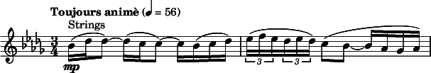 
  \relative c' { \clef treble \key des \major \time 3/4 \tempo "Toujours animè" 4 = 56 bes'16(^"Strings"\mp des des8)~ des16( c c8)~ c16 bes( c des) | \times 2/3 {ees16( f ees} \times 2/3 {des ees des)} c8~( bes~ bes16 aes ges aes) }
