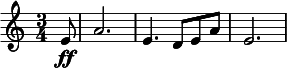  \relative c' { \clef treble \key a \minor \time 3/4 \partial 8*1 e8\ff | a2. | e4. d8 e a | e2. } 