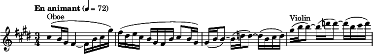 
  \relative c' { \clef treble \time 3/4 \key e \major \tempo "En animant" 4 = 72 cis'8^"Oboe"( b16 gis fis4~ fis16 b cis gis') | fis( dis e cis b gis fis b cis8 b16 gis) | gis( b b8)~ b16( d d8)~ d16( b cis d) | gis^"Violin" ( b b8)~ b16( d d8)~ d16( b cis d) }
