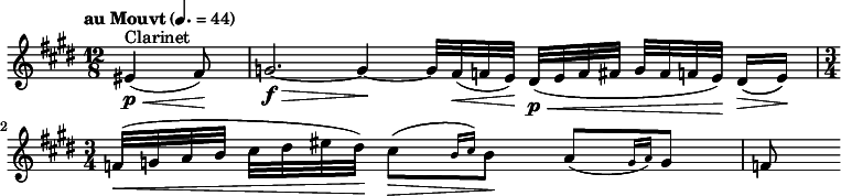 
  \relative c' { \clef treble \time 12/8 \key e \major \tempo "au Mouvt" 4. = 44 \partial 8*3 eis4(\<^"Clarinet"\p fis8)\! | g2.~\f\> g4\!~ g32 fis(\< f e)\! dis\p\<([ e f fis] g[ fis f e)\!] dis16(\> e)\! | \time 3/4 f32(\<[ g a b] cis[ dis eis dis)\!] cis8(\>[ \grace { b16[( cis)] } b8)\!] a([ \grace {g16([ a)] } g8)] | f }
