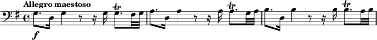 
\relative c' {
  \clef bass
  \key g \major
  \tempo "Allegro maestoso"
  g8.\f d16 g4 r8 r16 g g8.\trill fis32 g a8. d,16 a'4 r8 r16 a a8.\trill g32 a b8. d,16 b'4 r8 r16 b b8.\trill a32 b
}
