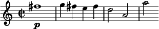  \relative c'' { \clef treble \time 2/2 fis1\p g4 fis e fis d2 a a' } 