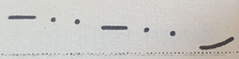 A horizontal succession of: dash, dot, dot, dash, dot, dot, upward curve. All symbols get progressively lower.