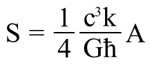 S=1/4 k c3ħ−1G−1 A.