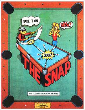 Cartoon poster, "Make It on The Snap" showing character Billiard Billy pocketing the 9-ball on the break shot, and Memphis Millie exclaiming "Wow!"