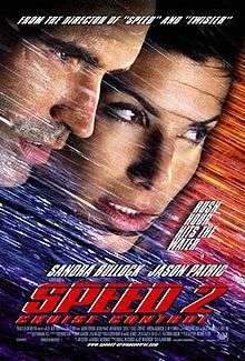 The faces of Jason Patric and Sandra Bullock and shown among streaks of diagonal lines in blue and orange.  The top reads "From the director of 'Speed' and 'Twister'" and right side reads "Rush Hour Hits the Water".  The bottom features Sandra Bullock's and Jason Patric's names, followed by "Speed 2" and "Cruise Control" in red text, with film credits underneath.