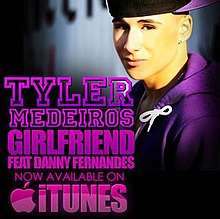 A teenage boy wearing a backwards baseball cap and purple hoodie graces the cover from the right-side while the left-side shows the words "Tyler Medeiros" and "Girlfriend Feat Danny Fernandes" written in purple capital letters with the words "Now Available On iTunes" showing below it with the Apple logo on the left-side.